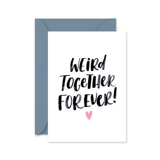 Weird Together - Funny Wedding Greeting Card