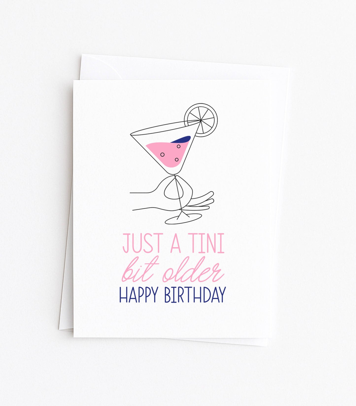 Funny Martini Birthday Card for Freind, Tiny Bit Older