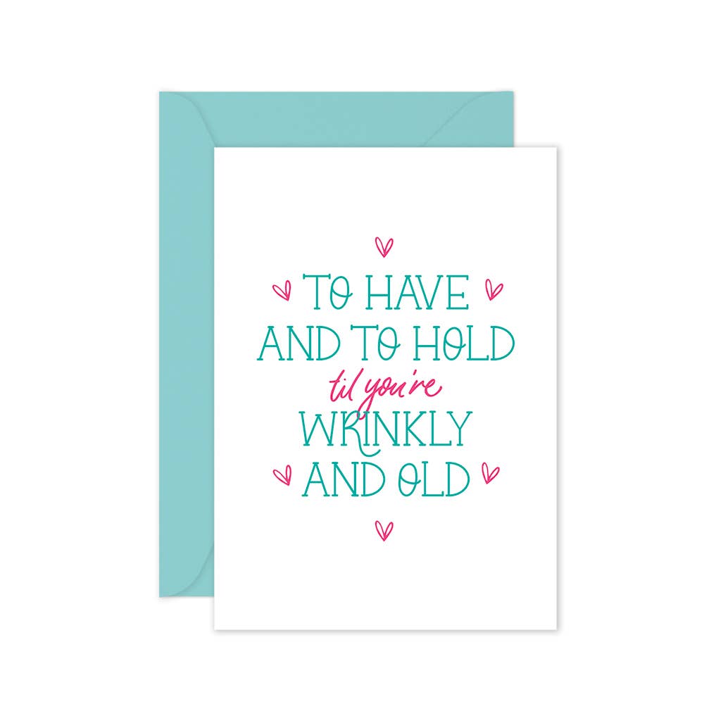 Wrinkly & Old - Wedding Greeting Card