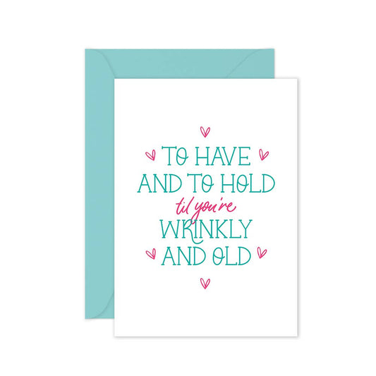 Wrinkly & Old - Wedding Greeting Card