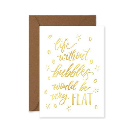 Life Without Bubbles - Greeting Card